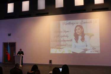 “Mehriban Əliyeva – zəriflik, əzmkarlıq, kübarlıq və vətənpərvərlik mücəssiməsi”  mövzusuna həsr olunmuş elmi-praktik konfrans keçirilmişdir