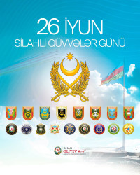 26 iyun- Silahlı Qüvvələr Günüdür. Bu münasibətlə silahlı qüvvələrin bütün şəxsi heyətini təbrik edir, fəaliyyətində uğurlar arzulayırıq!
