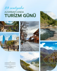 29 Sentyabr – Turizm işçilərinin peşə bayramı günüdür!