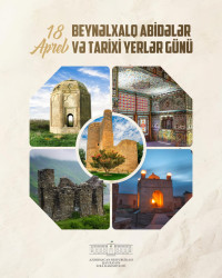 18 Aprel- Beynəlxalq Abidələr və Tarixi Yerlər Günüdür